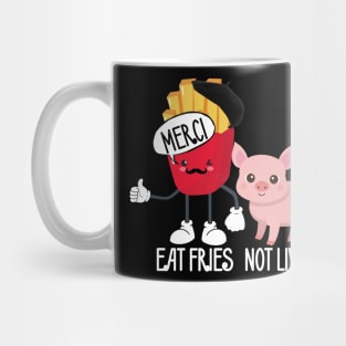 Eat fries not lives Mug